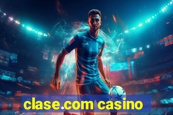 clase.com casino